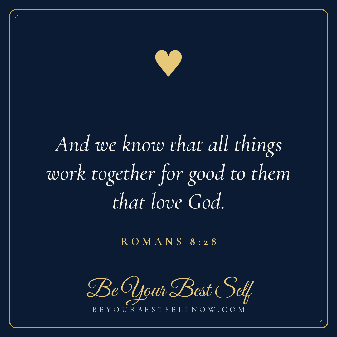 Romans 8:28, shareable card from Be Your Best Self
